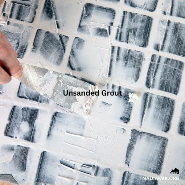 unsanded grout